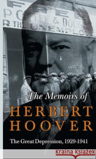 Memoirs of Herbert Hoover - The Great Depression, 1929-1941 Herbert Hoover   9781528770866