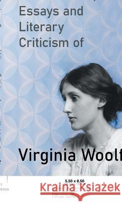 Lectures, Essays and Literary Criticism of Virginia Woolf Virginia Woolf 9781528771009 Read & Co. Great Essays