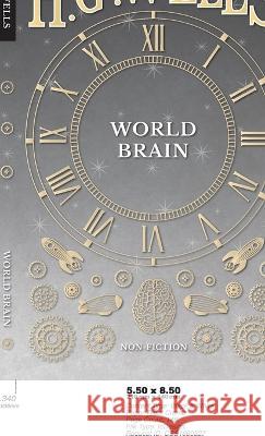 World Brain H G Wells   9781528771269 H. G. Wells Library