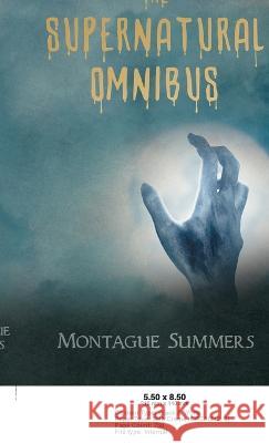 The Supernatural Omnibus Summers, Montague 9781528772556 Read Books