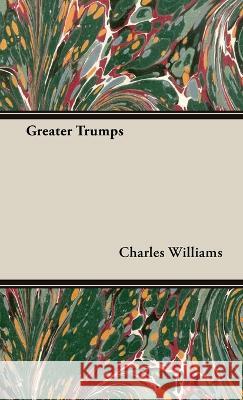 The Greater Trumps Charles Williams, Jean Dodal 9781528772778