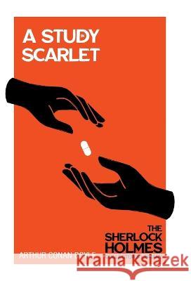 A Study in Scarlet - The Sherlock Holmes Collector's Library Sir Arthur Conan Doyle   9781528773027 Detective Fiction Classics