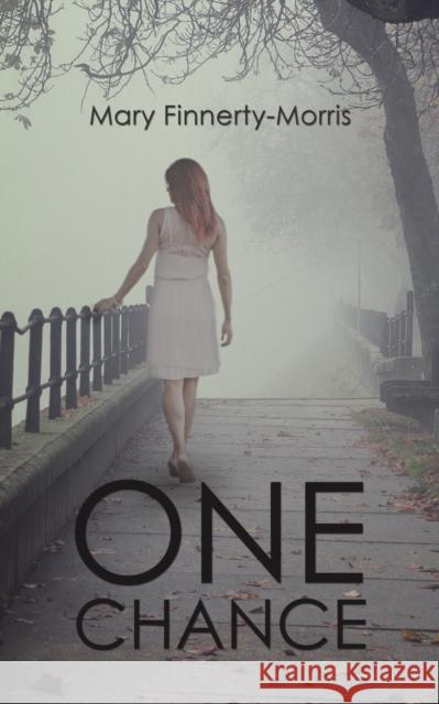 One Chance Mary Finnerty-Morris   9781528900997