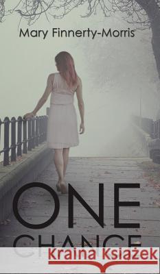 One Chance Mary Finnerty-Morris 9781528901000