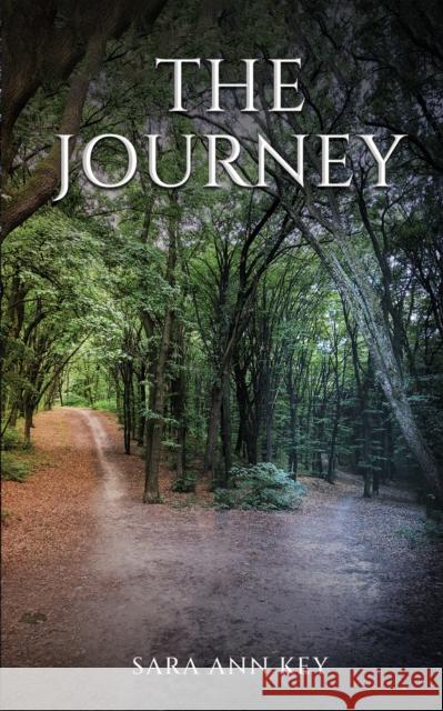 The Journey Sara Ann Key 9781528901659 Austin Macauley Publishers