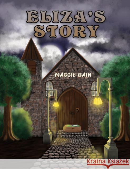 Eliza's Story Maggie Bain 9781528906319 Austin Macauley Publishers