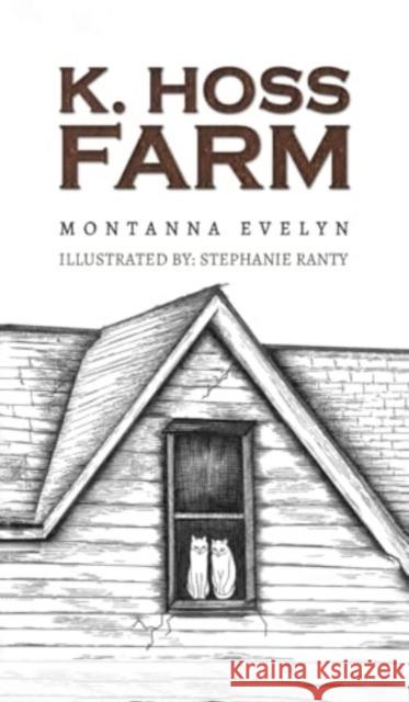 K. Hoss Farm Montanna Evelyn 9781528911832 Austin Macauley Publishers