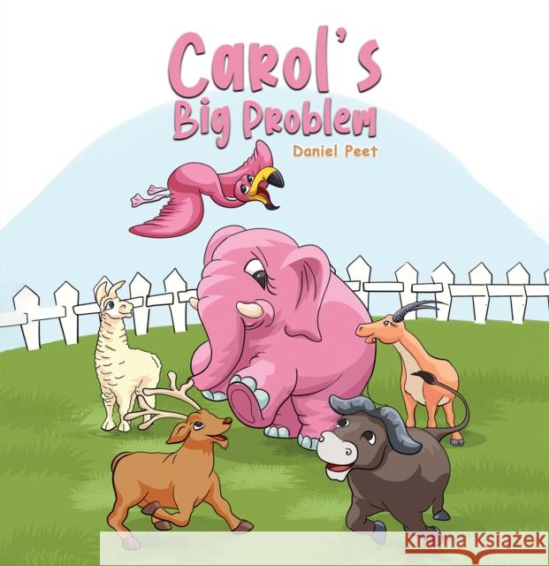 Carol's Big Problem Daniel Peet 9781528913140