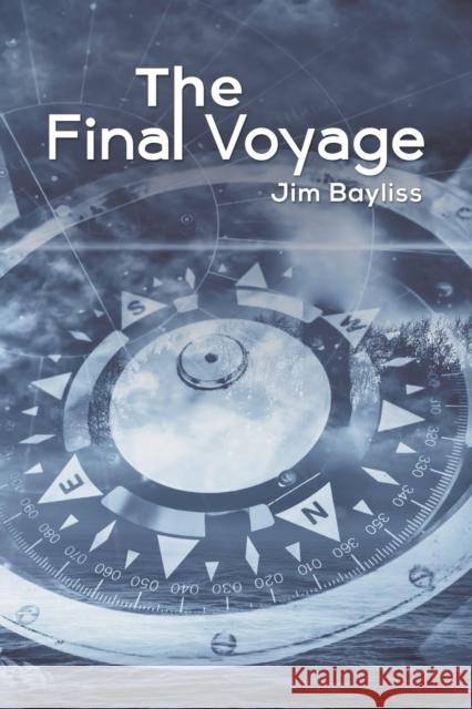 The Final Voyage Jim Bayliss 9781528914635