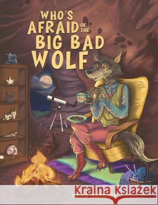 Who's Afraid of the Big Bad Wolf Laura Marriott 9781528917704