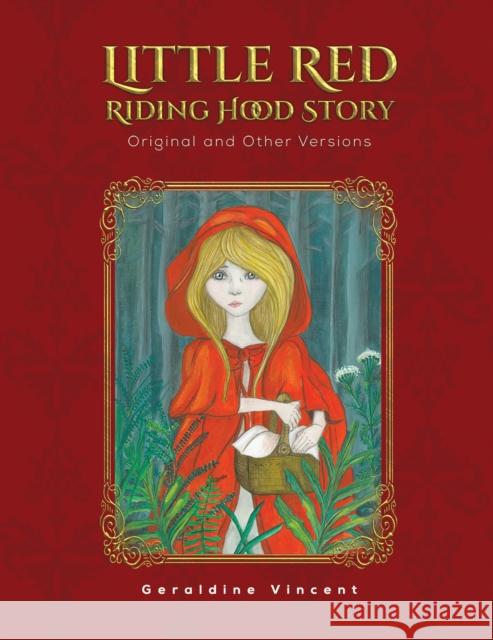 Little Red Riding Hood Story Geraldine Vincent 9781528920513