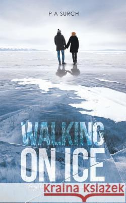 Walking on Ice Surch, P. a. 9781528922012 Austin Macauley Publishers