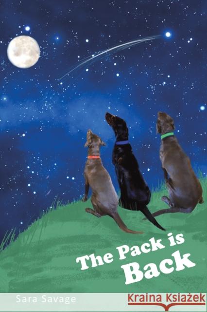 The Pack is Back Sara Savage 9781528922982 Austin Macauley Publishers