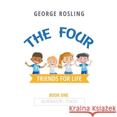 The Four: Friends for Life George Rosling   9781528924290
