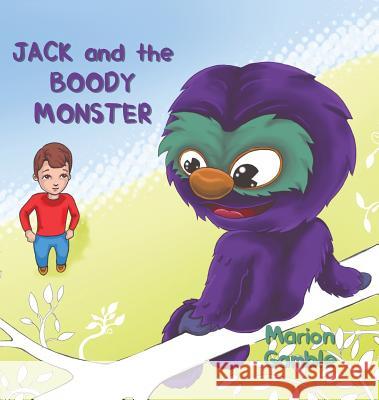 Jack and the Boody Monster Marion Gamble 9781528924498 Austin Macauley Publishers