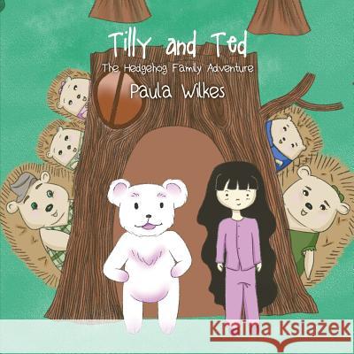Tilly and Ted Paula Wilkes 9781528924535