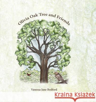 Olivia Oak Tree and Friends Vanessa Jane Bedford 9781528924726