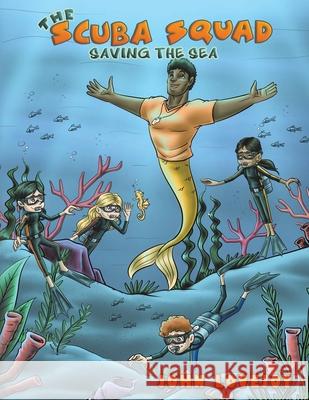 The Scuba Squad John Lovejoy 9781528926522 Austin Macauley