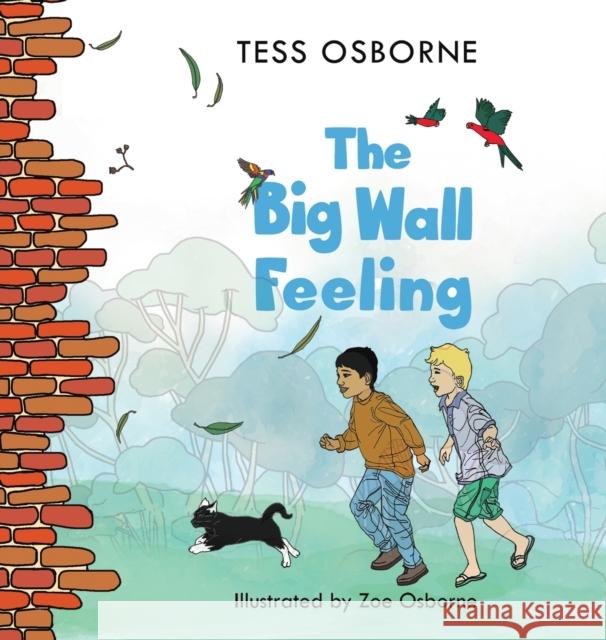 The Big Wall Feeling Tess Osborne 9781528927352