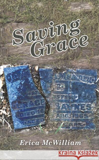 Saving Grace Erica McWilliam   9781528928267 Austin Macauley Publishers