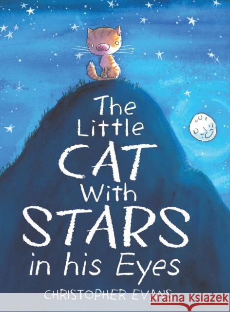 The Little Cat With Stars in his Eyes Christopher Evans   9781528932981 Austin Macauley Publishers