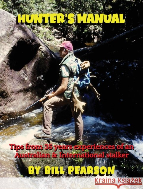 Hunter’s Manual Bill Pearson 9781528933612 Austin Macauley Publishers