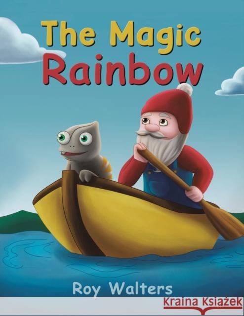 The Magic Rainbow Roy Walters 9781528934091