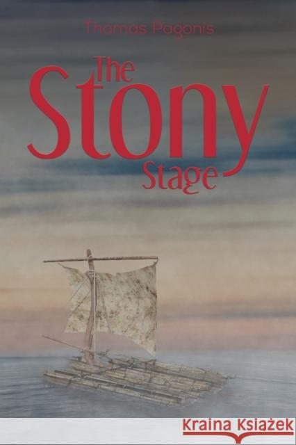 The Stony Stage Thomas Pagonis 9781528935579 Austin Macauley Publishers