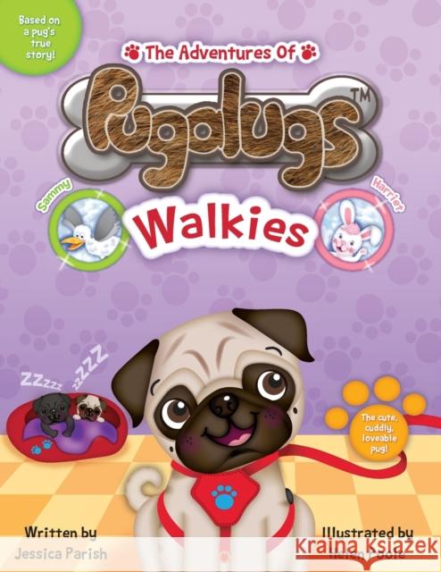 The Adventures of Pugalugs: Walkies Jessica Parish 9781528940412 Austin Macauley Publishers