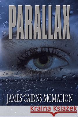 Parallax James Cairns McMahon 9781528941617 Austin Macauley Publishers