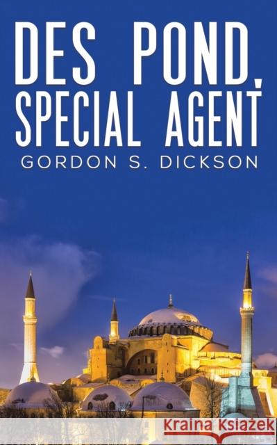 Des Pond, Special Agent Gordon S Dickson 9781528949699
