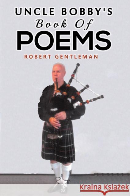 Uncle Bobby's Book Of Poems Robert Gentleman 9781528951128