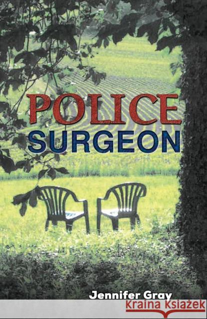 Police Surgeon Jennifer Gray 9781528951951