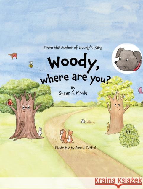 Woody, Where Are You? Suzan S. Moule 9781528952378