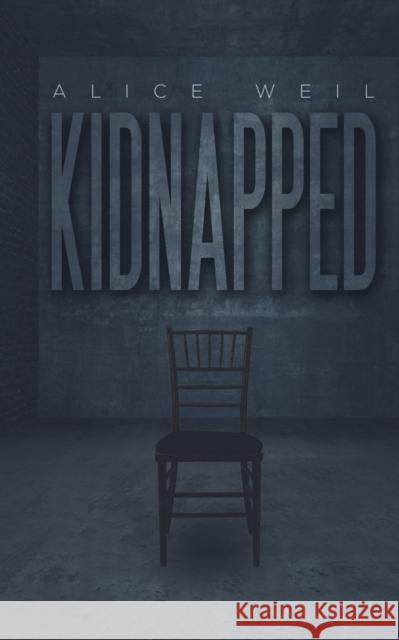 Kidnapped Alice Weil 9781528952392