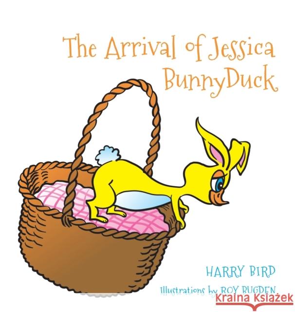 The Arrival of Jessica BunnyDuck Harry Bird 9781528955294