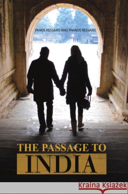 The Passage to India Panos Kessaris Thanos Kessaris 9781528967051 Austin Macauley