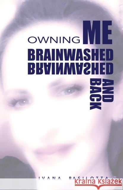 Brainwashed and Back Ivana Basilotta 9781528974417