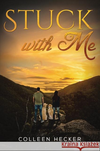 Stuck with Me Colleen Hecker 9781528975094 Austin Macauley Publishers