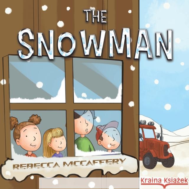 The Snowman Rebecca McCaffery 9781528980395 Austin Macauley Publishers