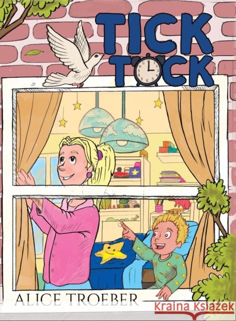 Tick Tock Alice Troeber 9781528981972 Austin Macauley Publishers