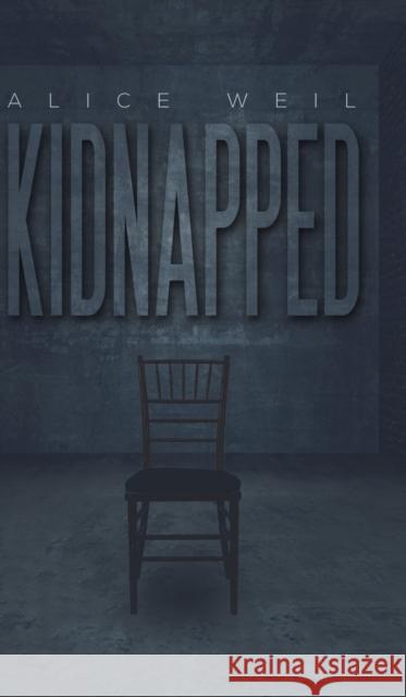 Kidnapped Alice Weil 9781528983624