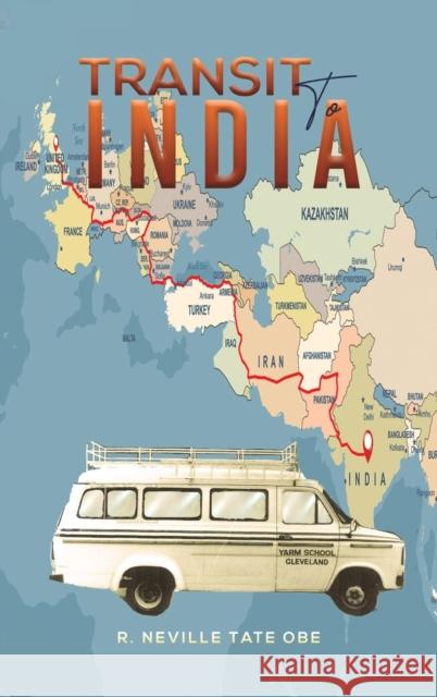 Transit to India R. Neville Tate OBE 9781528984690 Austin Macauley Publishers