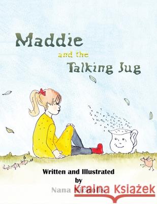 Maddie and the Talking Jug Nana Nicholls 9781528986052