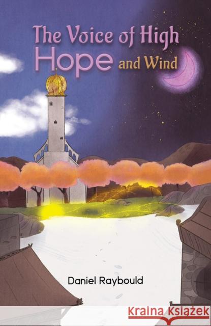 The Voice of High Hope and Wind Daniel Raybould 9781528988315