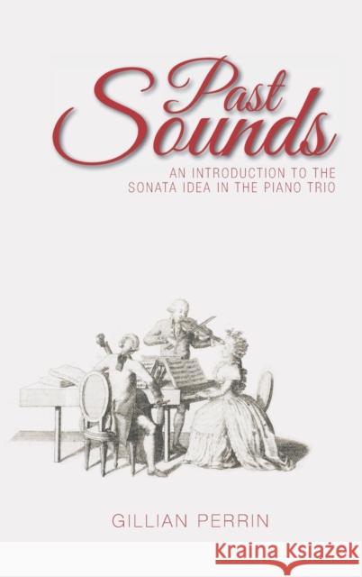 Past Sounds Perrin, Gillian 9781528991605 Austin Macauley Publishers