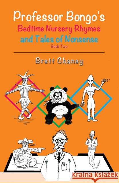 Professor Bongo's Bedtime Nursery Rhymes and Tales of Nonsense - Book Two Brett Chaney 9781528992060