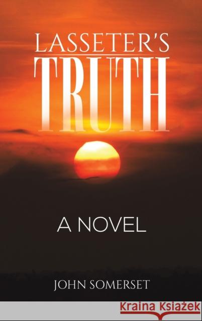 Lasseter's Truth Somerset, John 9781528994194