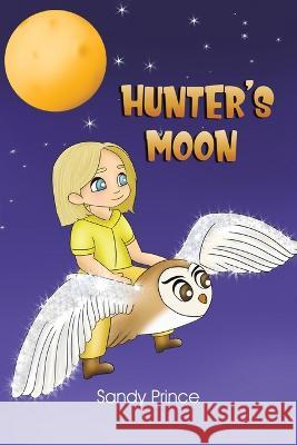 Hunter's Moon Sandy Prince   9781528998567 Austin Macauley Publishers