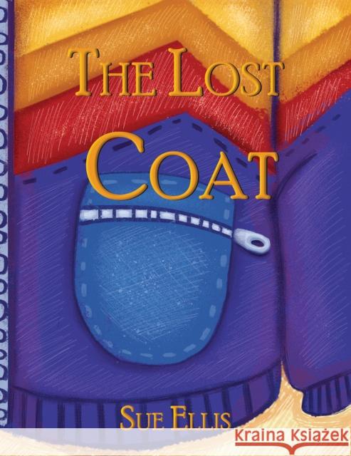 The Lost Coat Sue Ellis 9781528999533 Austin Macauley Publishers